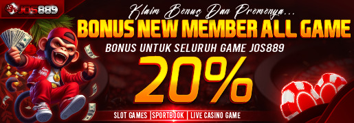 PROMO BONUS 20% MEMBER BARU ( ALL GAMES ) JOS889