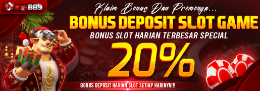 BONUS NEXT DEPOSIT 20% JOS889 SLOT