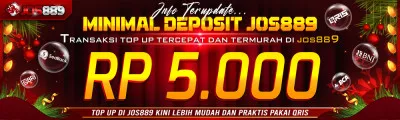 Terbaru Minimal Deposit di JOS889 Hanya RP 5.000