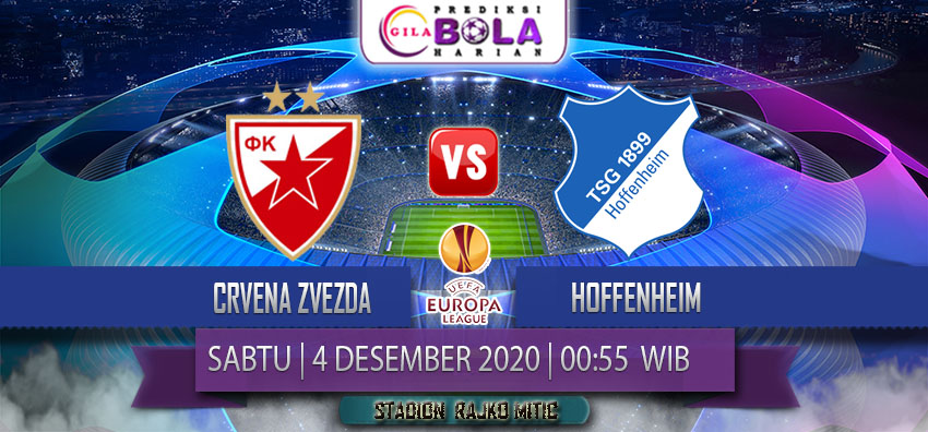 Prediksi Crvena Zvezda Vs Hoffenheim 4 Desember 2020 Prediksi Crvena Zvezda Vs Hoffenheim 4 Desember 2020